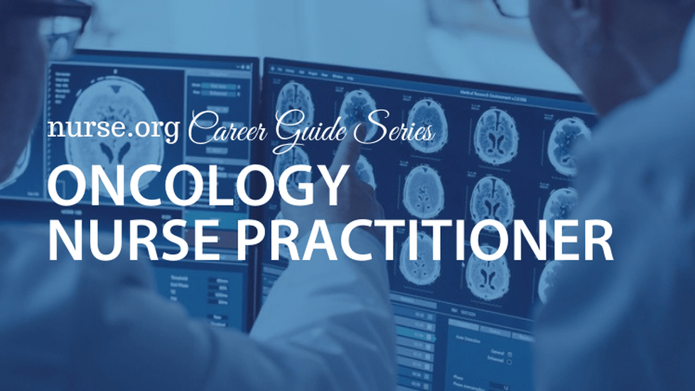 6 Steps to Becoming an Oncology Nurse Practitioner