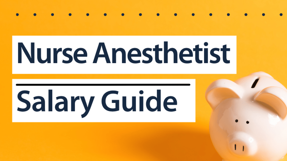 Nurse Anesthetist (CRNA) Salary Guide